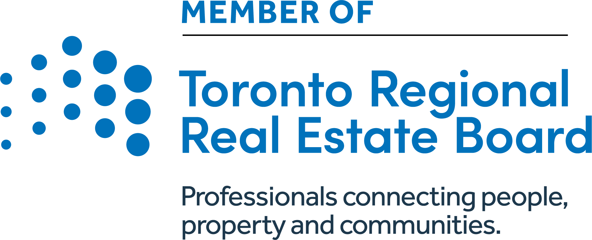 Member of Toronto Regional Real Estate Board: Professionals connecting people, properties and communities.